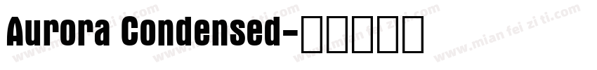 Aurora Condensed字体转换